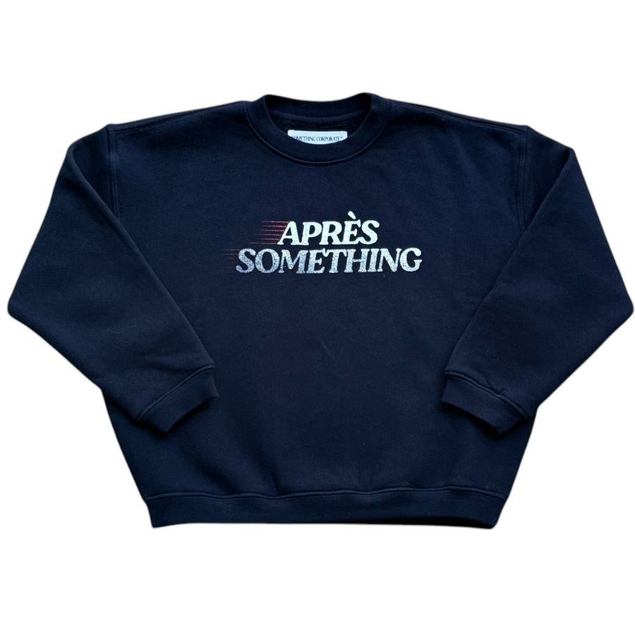 Apres Something Sweatshirt